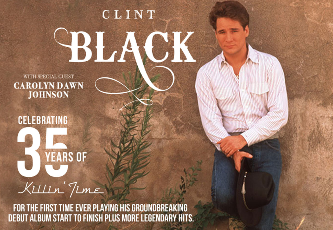 Clint Black With Special Guests Carolyn Dawn Johnson
