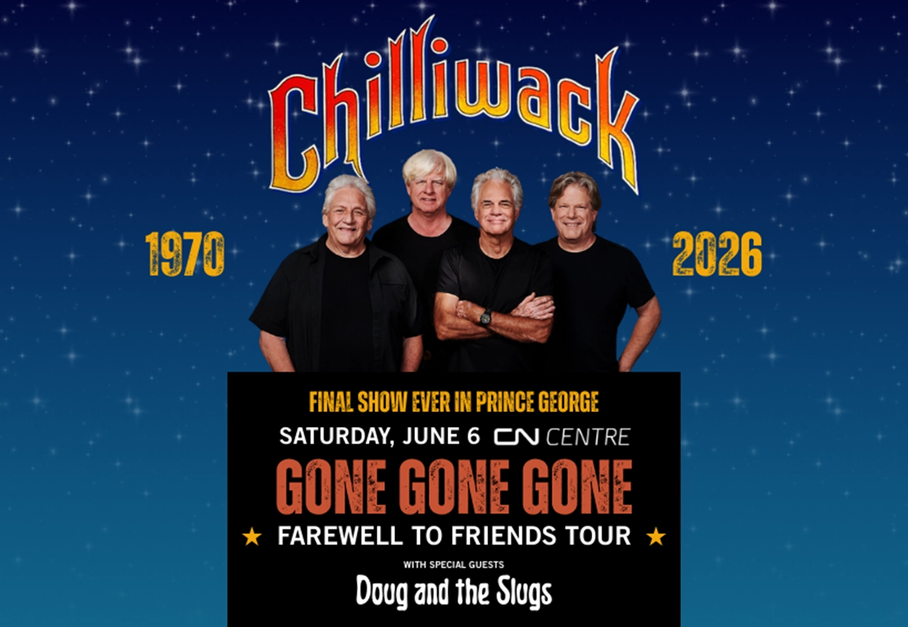 Chilliwack Gone Gone Gone Farewell to Friends Tour on Saturday, June 6th at the CN Centre, with special guests Doug and the Slugs